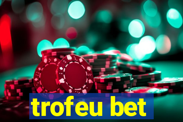 trofeu bet